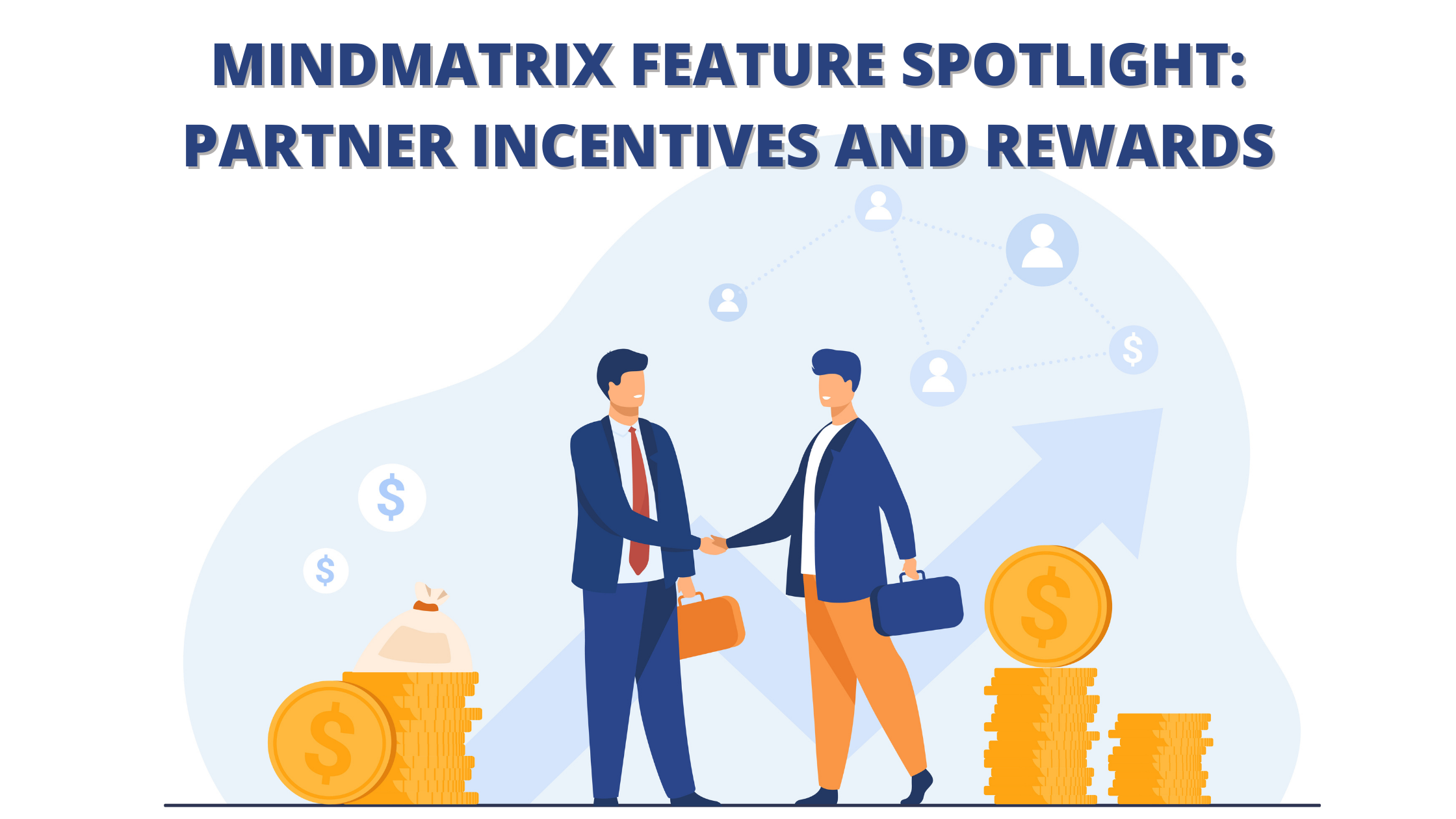 Build Effective Partner Incentive And Reward Programs Mindmatrix