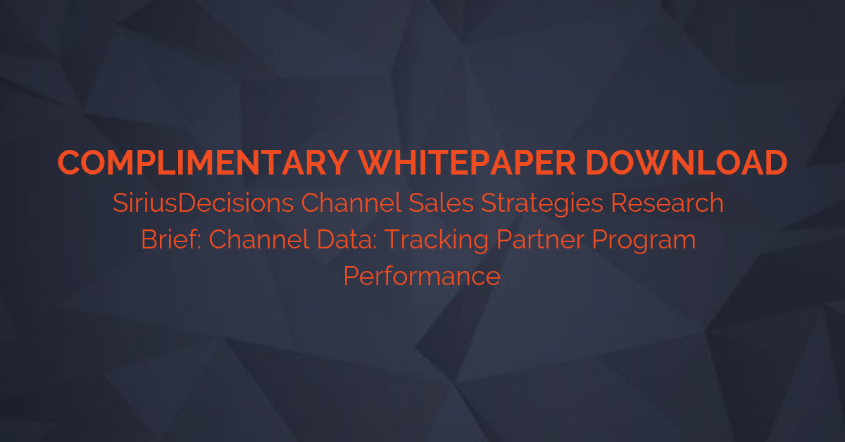 Complimentary Access! SiriusDecisions Channel Sales Strategies Research ...