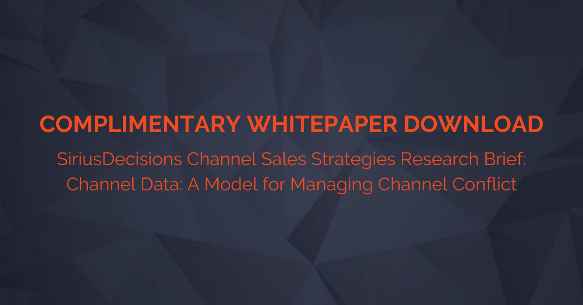 Complimentary Access! SiriusDecisions Channel Sales Strategies Research ...